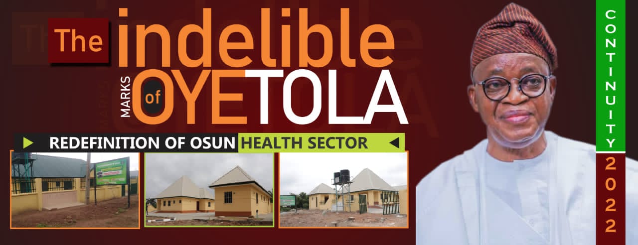 The Indelible Marks Of Governor Oyetola In Redefining Osun Healthcare Sector