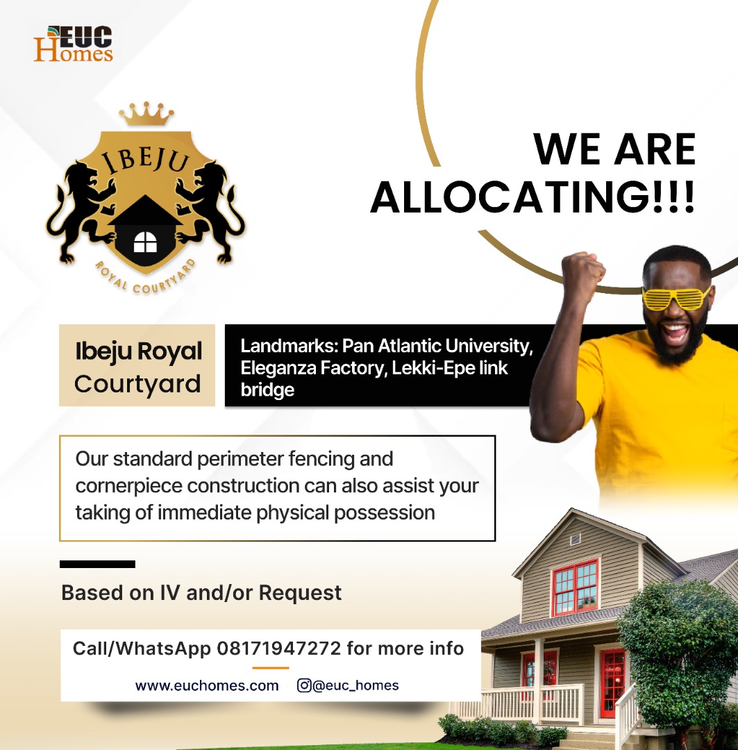EUC Homes Move To Use Ibeju Royal Court To End Homelessness, Assured Clients Of Best Deals