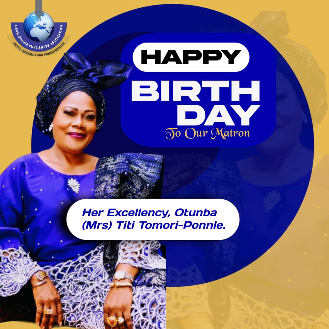 Osun Online Publishers Association Felicitates With Matron, Titi Tomori-Ponnle On Her Birthday