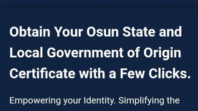 Osun launches online portal where indigenes can apply for State of Origin, LG Certificates