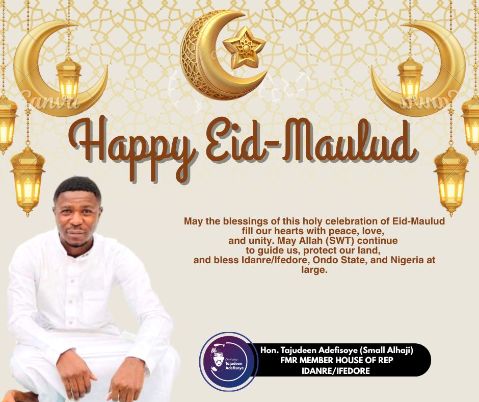 2025 Maulud Nabiyy: Hon. Tajudeen Adefisoye Felicitates Idanre/Ifedore, Ondo Muslim Ummah