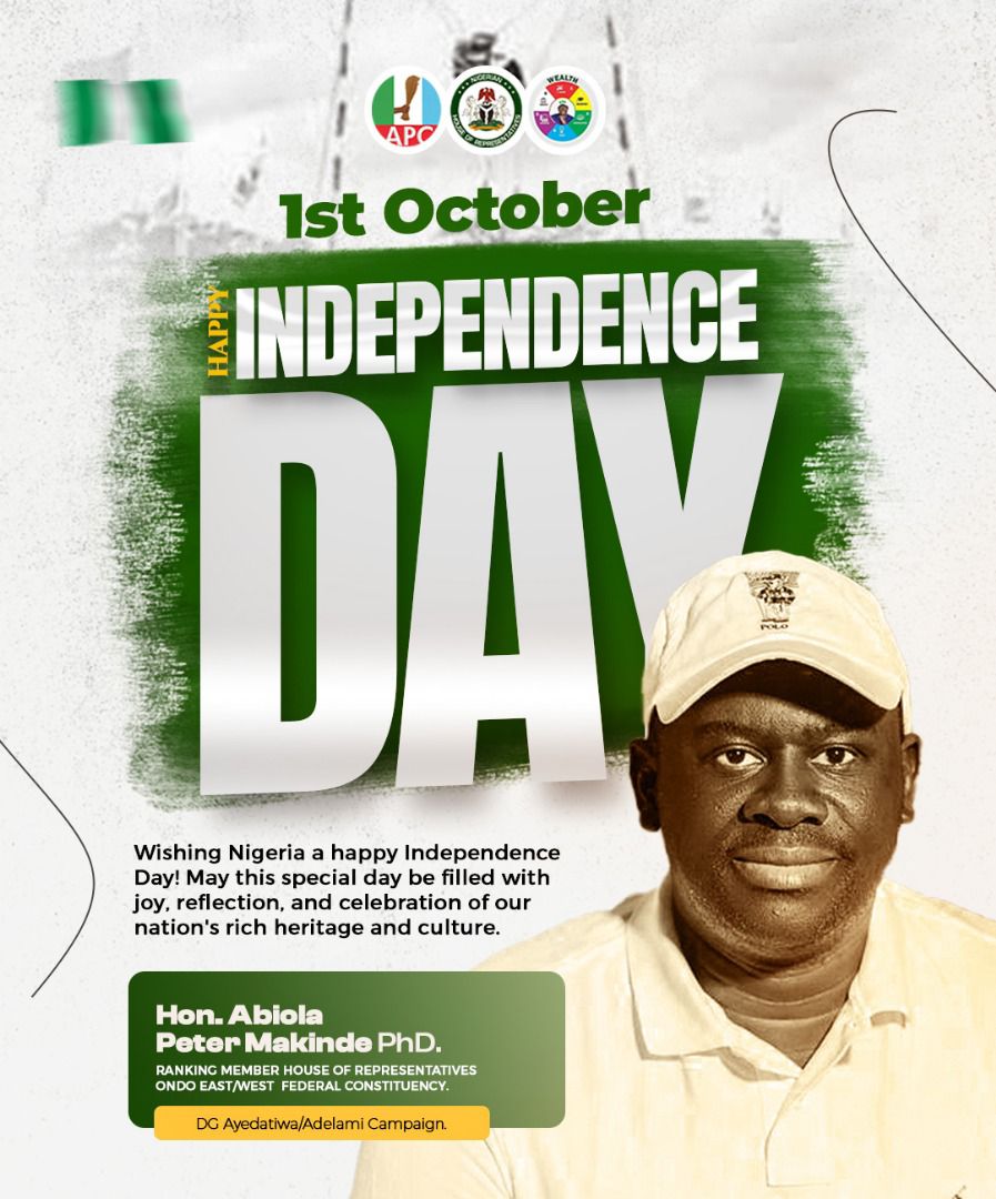 Nigeria @ 65: Ondo Federal Lawmaker, Hon. Abiola Makinde urges Nigerians To Remain Patriotic